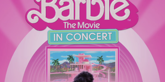 Barbie The Movie: In Concert